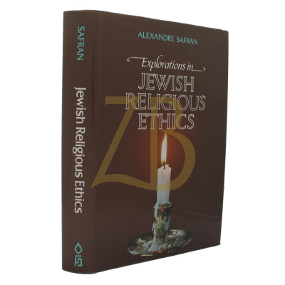 EXPLORATIONS IN JEWISH RELIGIOUS ETHICS