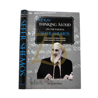 The Rav - Thinking Aloud - Shemos