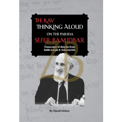 The Rav - Thinking Aloud - Bamidbar