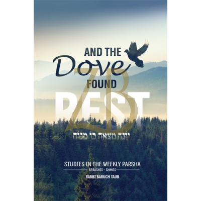 And The Dove Found Rest - Berashis-Shmos