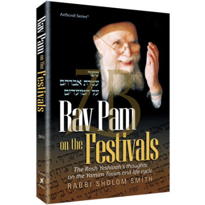 Rav Pam On The Festivals