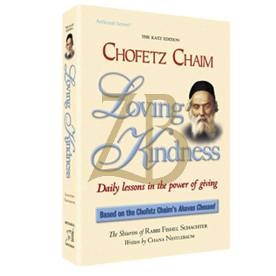 Chofetz Chaim - Loving Kindness P/B