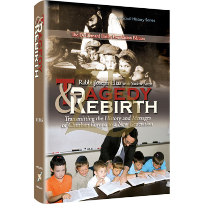 Tragedy and Rebirth - Transmitting the History of the Holocaust - Elias