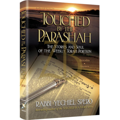 Touched By The Parashah - Bereishis Shemos