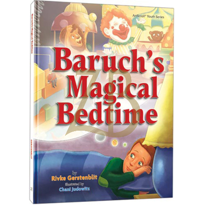 Baruch's Magical Bedtime - Rivke Gerstenblit