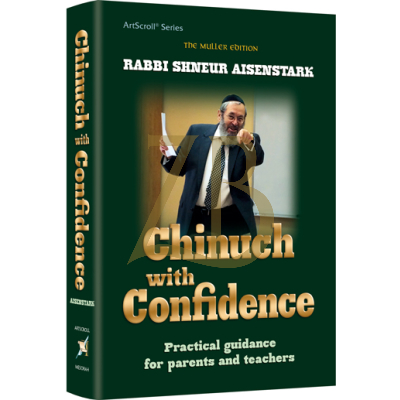 Chinuch With Confidence - Rabbi Shneur Aisenstark