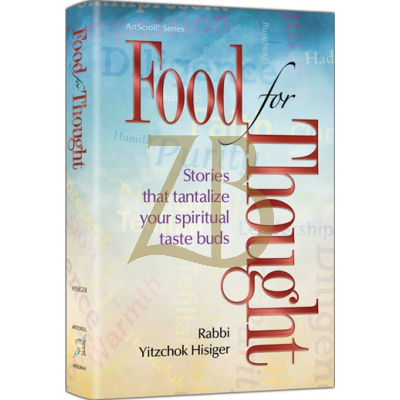 Food For Thought - Rabbi Yitzchok Hisiger