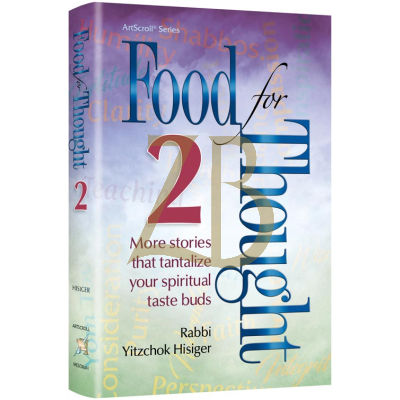 Food For Thought 2 - Rabbi Yitzchok Hisiger