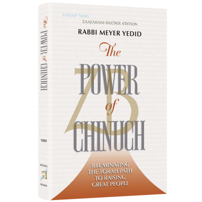 The Power of Chinuch - Yedid