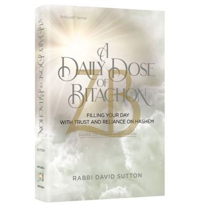 A Daily Dose of Bitachon - Rabbi David Sutton