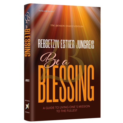 Be A Blessing - Rebbetzin Esther Jungreis