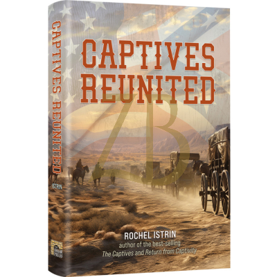Captives Reunited - Novel 3 in series - Rochel Istrin