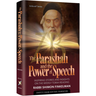 The Parashah and the Power of Speech - Chofetz Chaim - Finkelman