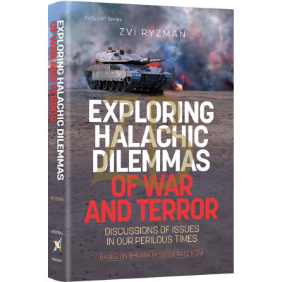 Exploring Halachic Dilemmas Of War & Terror - Ryzman