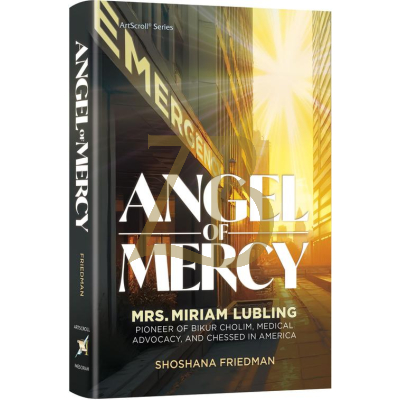 Angel of Mercy - Mrs. Miriam Lubling - Friedman