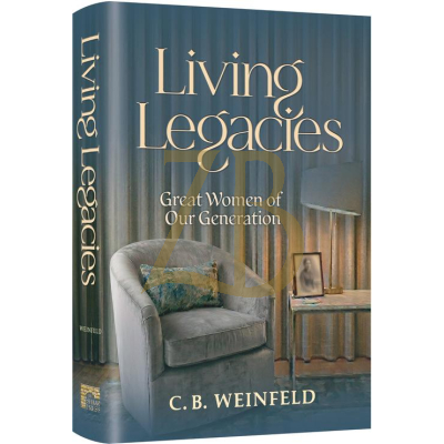 Living Legacies - Great Women of Our Generation - C.B. Weinfeld