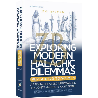 Exploring Modern Halachic Dilemmas Pertaining To Women - Ryzman
