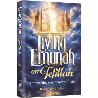 Living Emunah On Tefillah - R' David Ashear