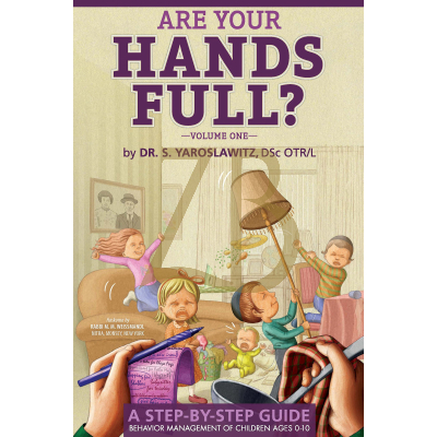 Are Your Hands Full? - Yaroslawitz DSc OTR/L