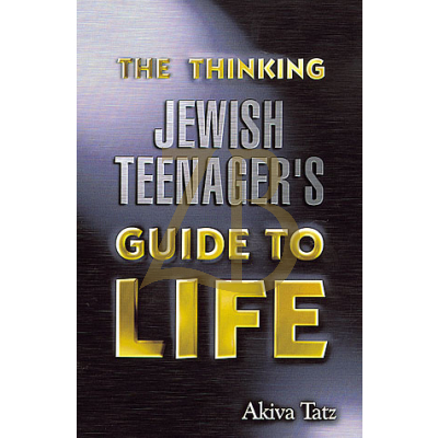 Thinking Jewish Teenager's Guide to Life - Tatz