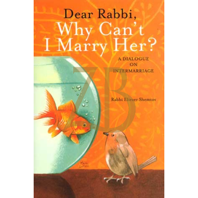 Dear Rabbi Why Can't I Marry Her s/c