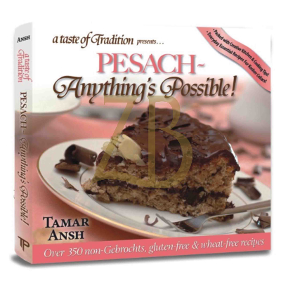 Taste of Tradition: Pesach - Anything's Possible
