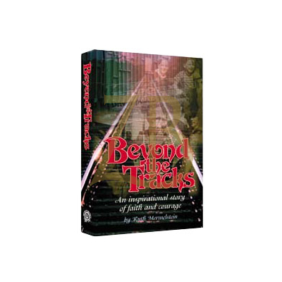 Beyond The Tracks - Ruth Mermelstein