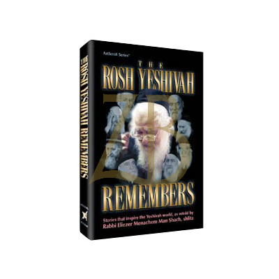 Rosh Yeshiva Remembers - Stories Told by R' Shach