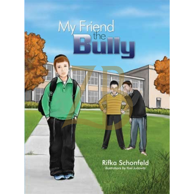 My Friend the Bully - Schonfeld