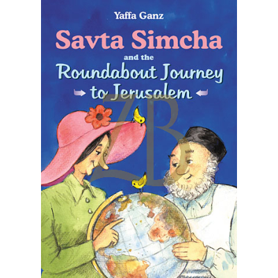 SAVTA SIMCHA & JOURNEY TO JERUSALEM