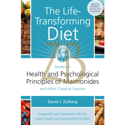 Life Transforming Diet - Based on Principles of Rambam - Zulberg P/B