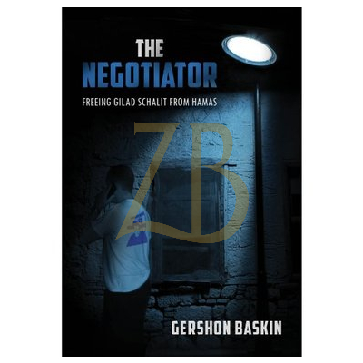 The Negotiator Freeing GILAD SCHALIT