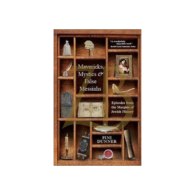 Mavericks, Mystics & False Messiahs - Dunner