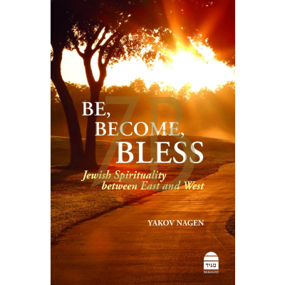 Be, Become, Bless - Nagen