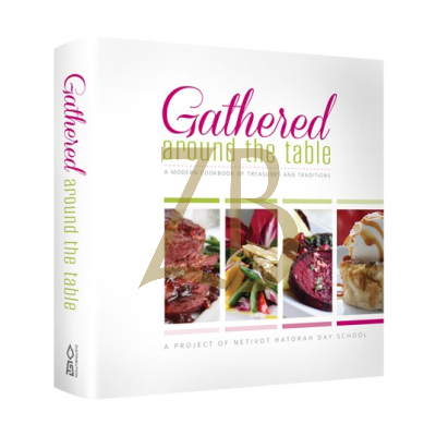 Gathered Around The Table - Netivot Hatorah