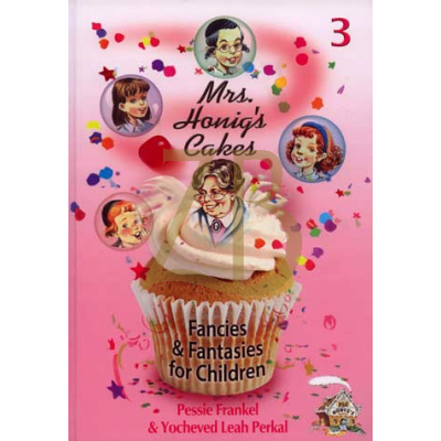 Mrs. Honig's Cakes #3 - Fancies & Fantasies
