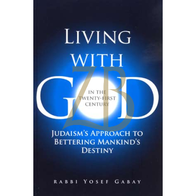 Living With G-D in the Twety-First Century