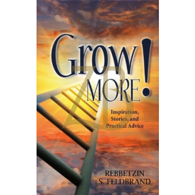 Grow More - Rebbetzin S. Feldbrand