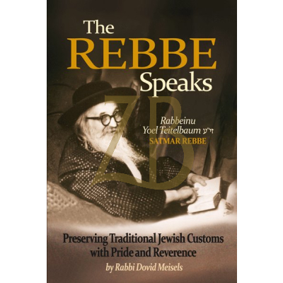 The Rebbe Speaks - Satmar