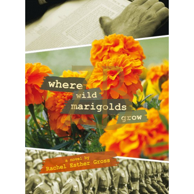 Where Wild Marigolds Grow - Gross