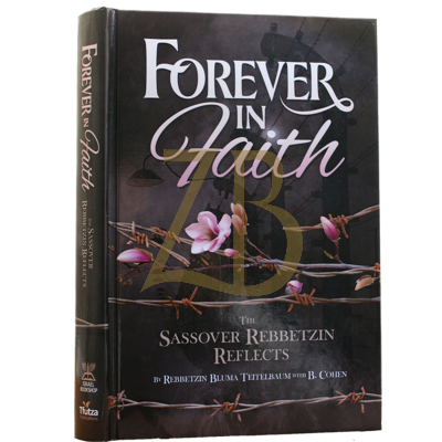 Forever in Faith - Sassover Rebbetzin Reflects
