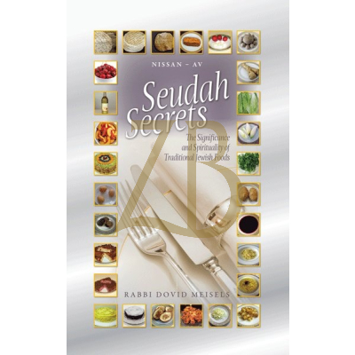 Seudah Secrets - On the Seder - R. Meisels
