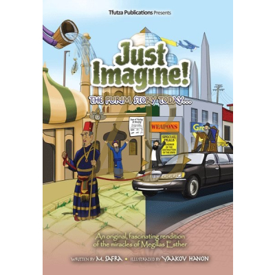 Just Imagine! The Purim Story Today