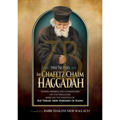 The Chofetz Chaim Haggadah - Wallach