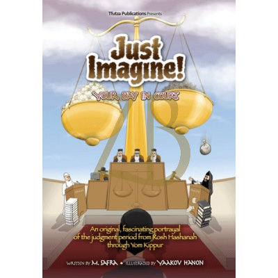 Just Imagine! Your Day In Court