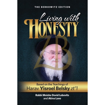 Living with Honesty - Harav Yisroel Belsky