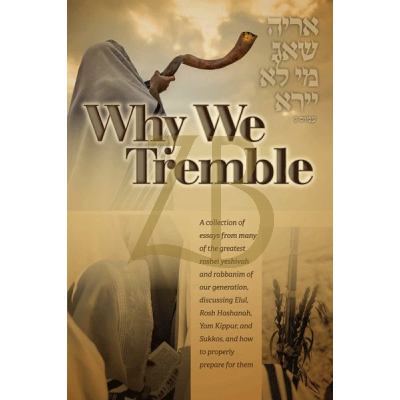 Why We Tremble - Yamim Noraim & Sukkos
