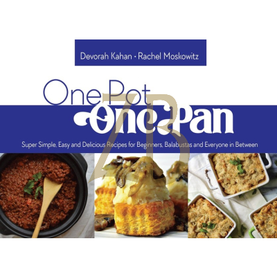 One Pot, One Pan - Kahan~Moskowitz