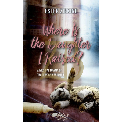 Where Is the Daughter I Raised? - Zirkind