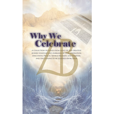 Why We Celebrate - Pesach - Sefira - Shavuos